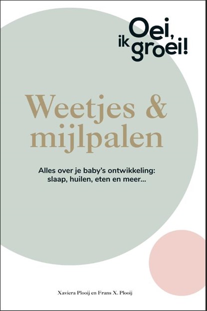 Weetjes & mijlpalen, Xaviera Plooij ; Frans Plooij - Paperback - 9789464041316
