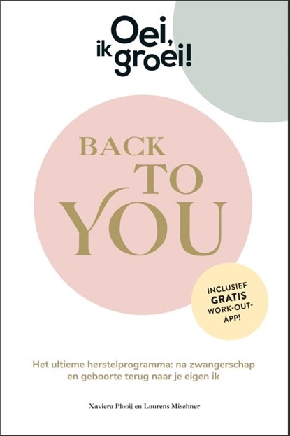 Oei, ik groei! Back To You, Xaviera Plooij ; Laurens Mischner - Gebonden - 9789464041354