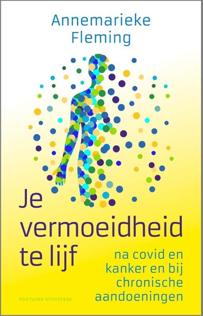 Je vermoeidheid te lijf, Annemarieke Fleming - Paperback - 9789464041460