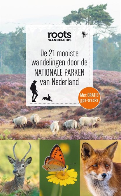 De 21 mooiste wandelingen door de nationale parken van Nederland, Roots - Paperback - 9789464041484