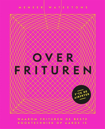 Over frituren, Meneer Wateetons - Gebonden - 9789464041729