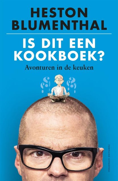 Is dit een kookboek?, Heston Blumenthal - Gebonden - 9789464041866