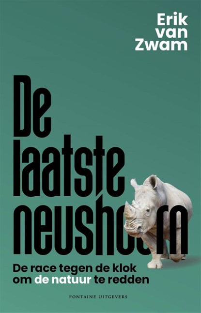 De laatste neushoorn, Erik van Zwam - Paperback - 9789464041996