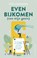 Even bijkomen (van mijn gezin), Eva Lohmann - Paperback - 9789464042573