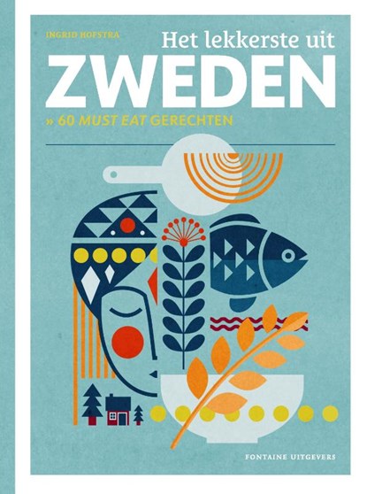 Het lekkerste uit Zweden, Ingrid Hofstra - Gebonden - 9789464042849