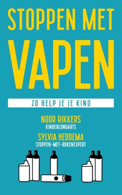 Stoppen met vapen, Noor Rikkers ; Sylvia Heddema - Paperback - 9789464043273