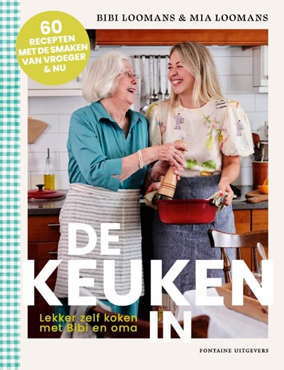 De keuken in, Bibi Loomans ; Mia Loomans - Gebonden - 9789464043617