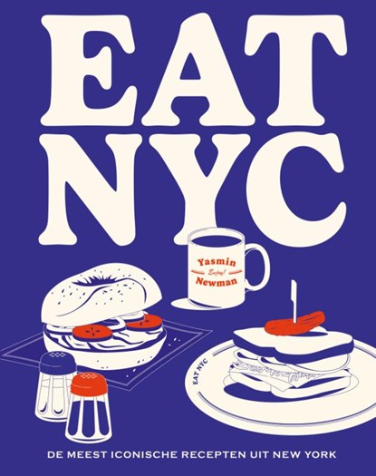 Eat NYC, Yasmin Newman - Gebonden - 9789464043877