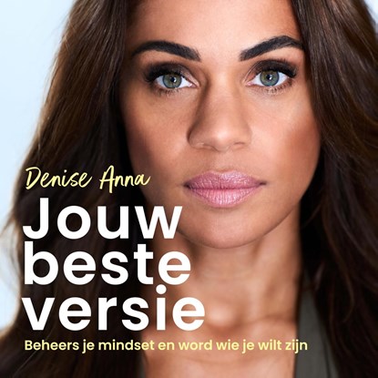 Jouw beste versie, Denise Anna - Luisterboek MP3 - 9789464043891