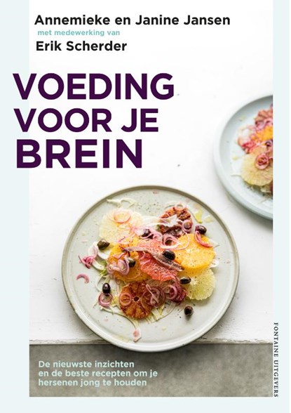Voeding voor je brein, Annemieke Jansen ; Erik Scherder ; Janine Jansen - Gebonden - 9789464043969