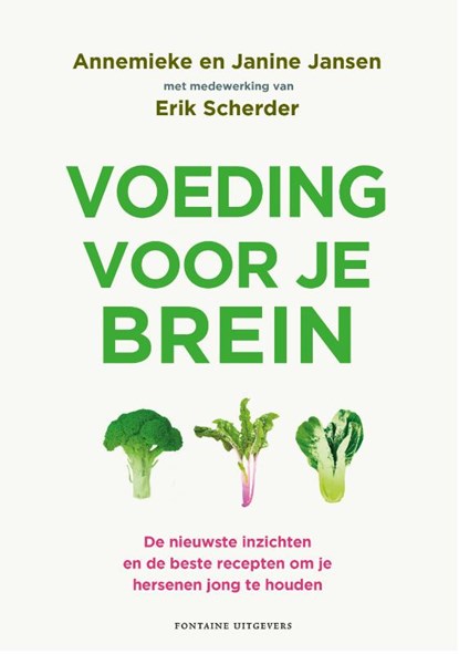 Voeding voor je brein, Annemieke Jansen ; Erik Scherder ; Janine Jansen - Gebonden - 9789464043969