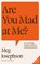 Are You Mad at Me?, Meg Josephson - Paperback - 9789464043990