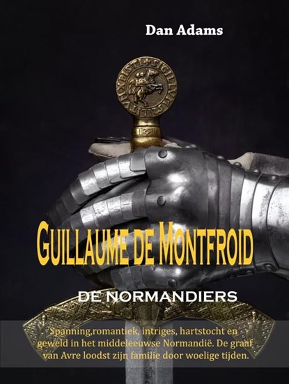 Guillaume de Montfroid, Dan Adams - Ebook - 9789464050134