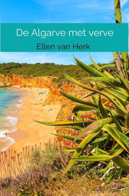 De Algarve met verve, Ellen van Herk - Ebook - 9789464050172