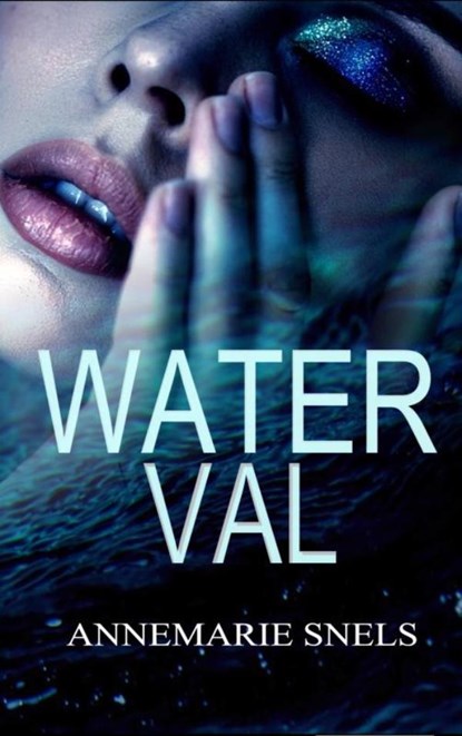 Waterval, Annemarie Snels - Ebook - 9789464050264