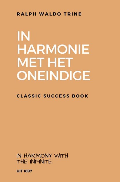 In Harmonie met het Oneindige, Ralph Waldo Trine - Gebonden - 9789464050738