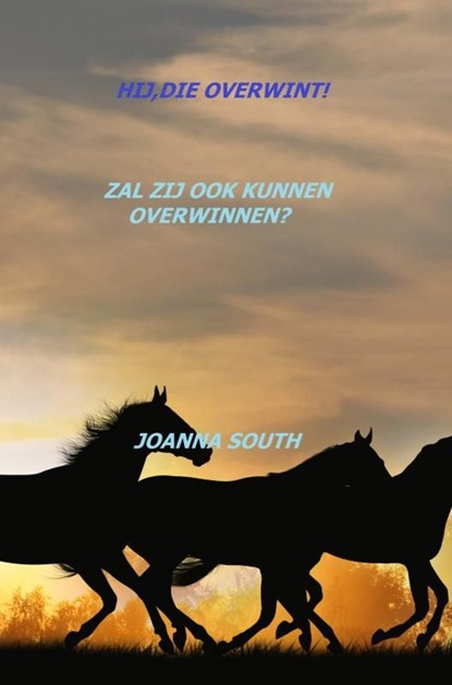 Hij, die overwint!, Joanna South - Ebook - 9789464052473