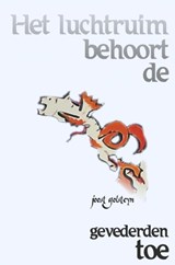 Het luchtruim behoort de gevederden toe - Joost Golsteyn - 9789464052756