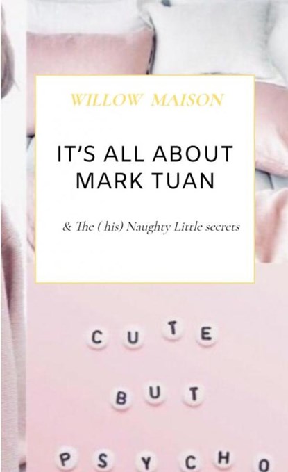 It’s all about Mark Tuan, Willow Maison - Paperback - 9789464052978