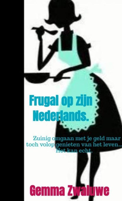 Frugal op zijn Nederlands., Gemma Zwaluwe - Paperback - 9789464054040