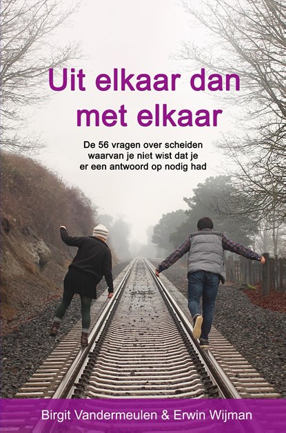 Uit elkaar dan met elkaar, Birgit Vandermeulen & Erwin Wijman - Ebook - 9789464054323