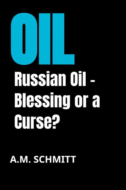 Oil, A.M. Schmitt - Paperback - 9789464054378