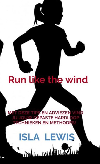 Run like the wind, Isla Lewis - Paperback - 9789464054446