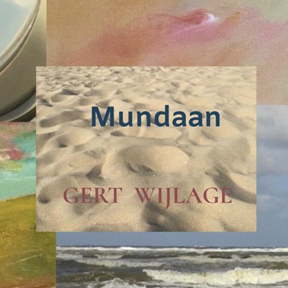 Mundaan, Gert Wijlage - Paperback - 9789464054811
