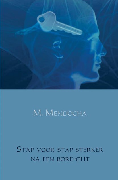 Stap voor stap sterker na een bore-out, M. Mendocha - Paperback - 9789464055306