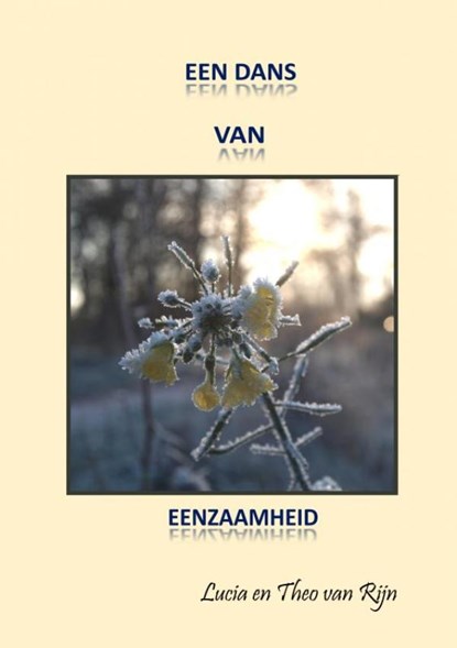 Een dans van eenzaamheid, Lucia En Theo Van Rijn - Paperback - 9789464055474