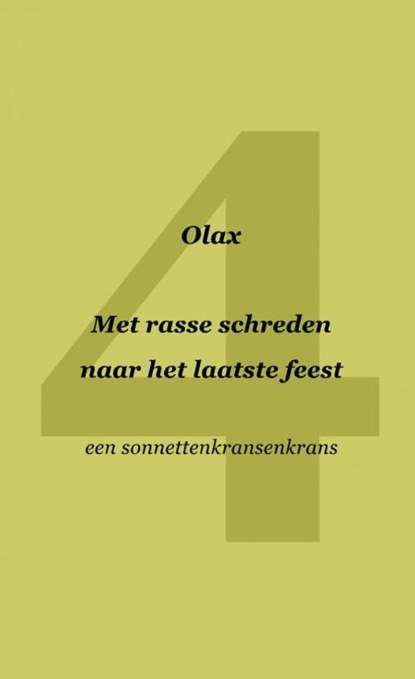 Met rasse schreden naar het laatste feest, Olax . - Paperback - 9789464056143