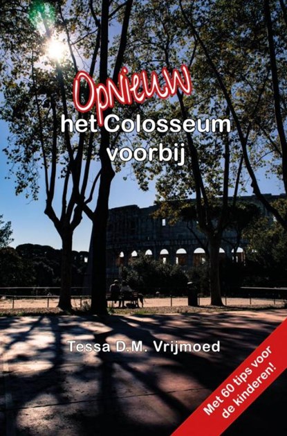 Opnieuw het Colosseum voorbij, Tessa D.M. Vrijmoed - Paperback - 9789464056235