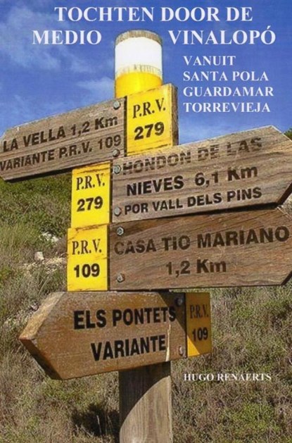 Tochten door de medio vinalopó, Hugo Renaerts - Paperback - 9789464057348