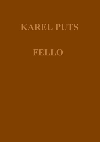 FELLO, Karel Puts - Paperback - 9789464057539