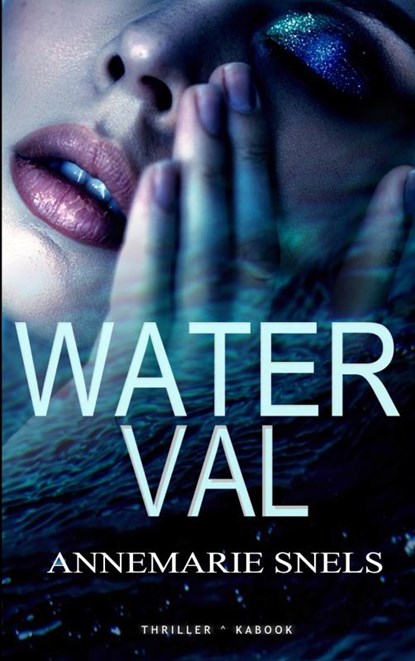 Waterval, Annemarie Snels - Paperback - 9789464057584