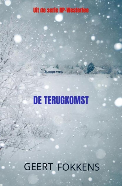 De Terugkomst, Geert Fokkens - Paperback - 9789464057904