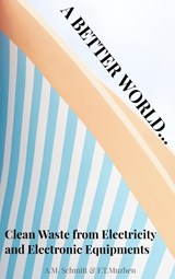 A Better World through applications of CEEE - A.M. Schmitt - 9789464057980