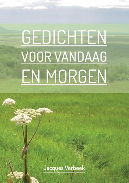 Gedichten voor Vandaag en Morgen, Jacques Verbeek - Paperback - 9789464060034