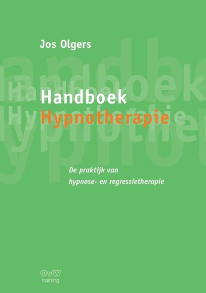 Handboek Hypnotherapie, Jos Olgers - Gebonden - 9789464060416