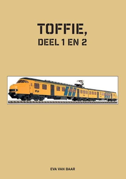 Toffie, deel 1 en 2, Eva van Baar - Paperback - 9789464060805