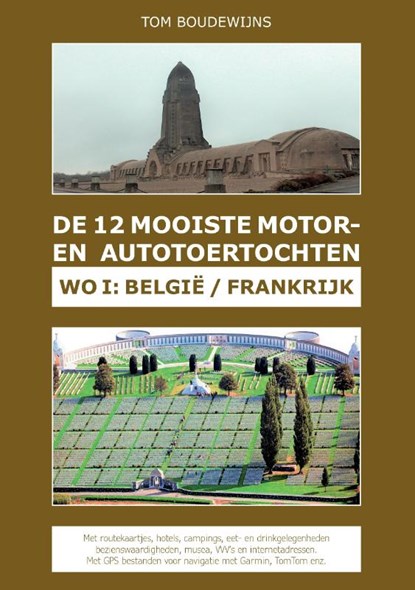 De 12 Mooiste Motor- en Autotoertochten WO 1: België / Frankrijk, Tom Boudewijns - Paperback - 9789464060935
