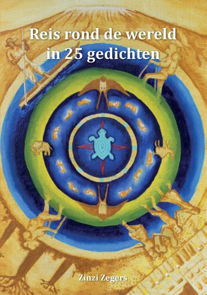 Reis rond de wereld in 25 gedichten, Zinzi Zegers - Paperback - 9789464061758