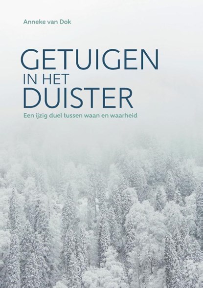 Getuigen in het duister, Anneke Van Dok - Paperback - 9789464063325
