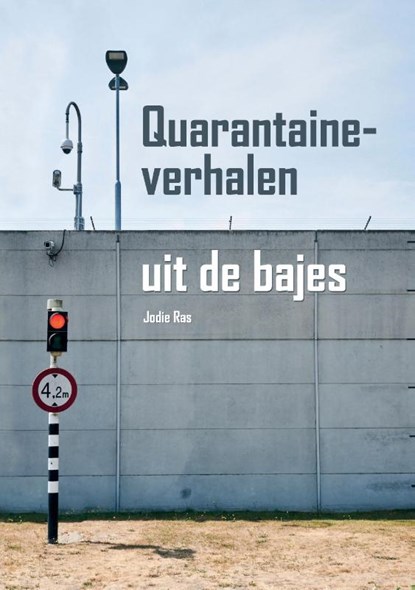 Quarantaineverhalen uit de bajes, Jodie Ras - Paperback - 9789464063356