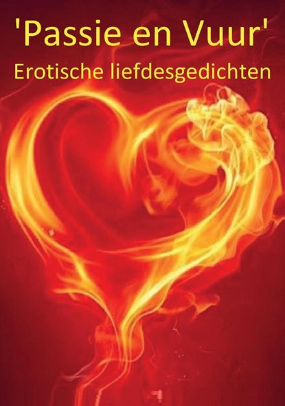 Passie en Vuur, R. Nieuwenhuis - Paperback - 9789464065077