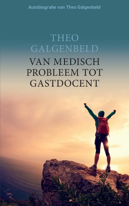 VAN MEDISCH PROBLEEM TOT GASTDOCENT, Theo Galgenbeld - Paperback - 9789464065527