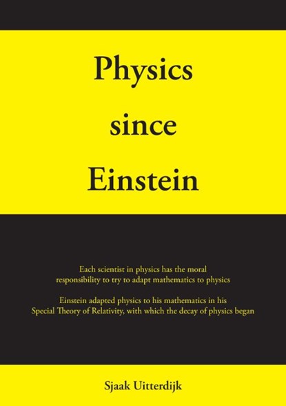 Physics since Einstein, Sjaak Uitterdijk - Gebonden - 9789464065947