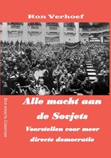 Alle macht aan de Sovjets - Ron Verhoef - 9789464066265