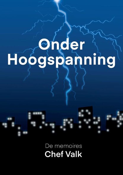 Onder Hoogspanning, Chef Valk - Paperback - 9789464066364