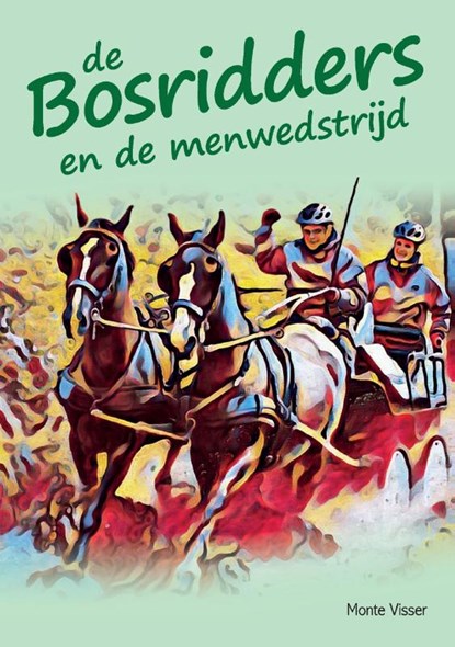 De Bosridders en de menwedstrijd, Monte Visser - Paperback - 9789464067101